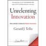 Unrelenting Innovation: How to Create a Culture for Market Dominance