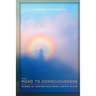 The Road to Consciousness: Words of Inspiration from a Spirit Guide