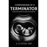 Confessions of a Terminator: Physician's Perspective from the Other Side