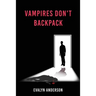 Vampires Don't Backpack