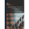 Dennison Parties With Purpose
