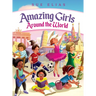 Girls Are Amazing Around the World: Inspiring Stories for Kids About Courage, Friendship, and Self-Confidence (Empowering Motivational Book for Girls