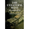The Unnatural West: An Overview