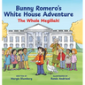 Bunny Romero's White House Adventure: The Whole Megillah!