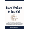 From Workout to Last Call