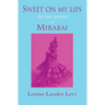 Sweet On My Lips: the love poems of Mirabai
