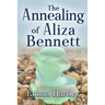 The Annealing of Aliza Bennett