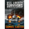 USS Liberty Survivors: Betrayed by Their Own Country