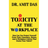 Toxicity at the Workplace