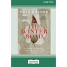 The Winter Road: A Story of Legacy, Land and a Killing at Croppa Creek [16pt Large Print Edition]