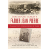 Shreveport Martyr Father Jean Pierre: Fearful Steps Strengthened by Hope