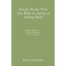 Simple Hacks That Can Help an Aging or Aching Body: Simple Positions or Tricks to Help Ease Aches and Pains
