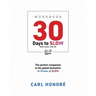 30 Days To Slow: Build a Calmer, Richer Life