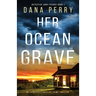 Her Ocean Grave: An absolutely gripping crime thriller