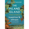 The Inland Island: A Year in Nature
