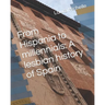 From Hispania to millennials: A lesbian history of Spain