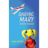 Daring Mary Aviation Pioneer