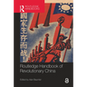 Routledge Handbook of Revolutionary China