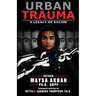 Urban Trauma: A Legacy of Racism