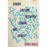 Jewish Culture Between Canon and Heresy