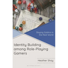 Identity Building Among Role-Playing Gamers: Slaying Goblins in the Real World