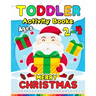 Merry Christmas Toddler Activity Books Ages 2-4: Activity book for Boy, Girls, Kids, Children (First Workbook for your Kids) Fun with Numbers, Letters