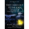 They Cried Out To The Lord: 31 Days of Prayer for Parents of Trans Identified Children