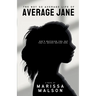 The Not So Average Life of Average Jane