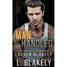 Manhandled: A Friends to Lovers MM Standalone Romance