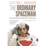 The Ordinary Spaceman: From Boyhood Dreams to Astronaut