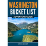 Washington Bucket List Adventure Guide
