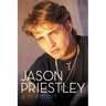 Jason Priestley: A Memoir