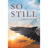 So Still