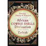 African Cowrie Shells Divination: History, Theory & Practice