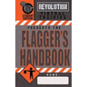 Flagger's Handbook, Student Edition: The same Revolution Virtual Training flagger's handbook based on the current MUTCD but with grayscale illustratio