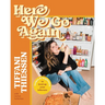 Here We Go Again: Recipes & Inspiration to Level Up Your Leftovers
