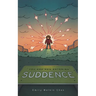 You Are Now Entering Suddence