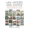 Law, History, and Justice: Debating German State Crimes in the Long Twentieth Century