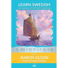 Learn Swedish with Baron Olson and Other Stories: Interlinear Swedish to English