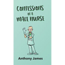 Confessions of a Male Nurse