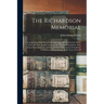 The Richardson Memorial: Comprising a Full History and Genealogy Of the Posterity Of the Three Brothers, Ezekiel, Samuel, and Thomas Richardson, Who C