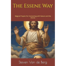 The Essene Way: Magical Prayers for Connecting with Nature and the Divine