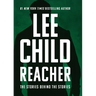Reacher: The Stories Behind the Stories
