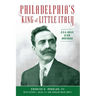 Philadelphia's King of Little Italy: C.C.A. Baldi & His Brothers
