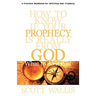 How to Know If Your Prophecy is Really from God: And What to Do If It is