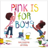 Pink Is for Boys