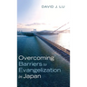 Overcoming Barriers to Evangelization in Japan