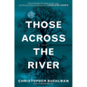 Those Across the River