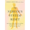 The Nervous System Reset: Heal Trauma, Resolve Chronic Pain, and Regulate Your Emotions with the Power of the Vagus Nerve