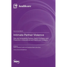 Intimate Partner Violence: Risk and Vulnerability Factors, Health Promotion and Prevention in Educational and Healthcare Contexts